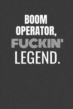 BOOM OPERATOR FUCKIN LEGEND: BOOM OPERATOR TV/flim prodcution crew appreciation gift. Fun gift for your production office and crew