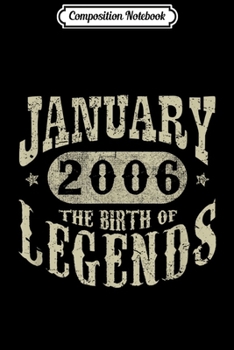 Composition Notebook: 13 Years 13th Birthday January 2006 Birth of Legend  Journal/Notebook Blank Lined Ruled 6x9 100 Pages