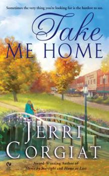Take Me Home (Love Finds A Home, #5) - Book #5 of the Love Finds a Home