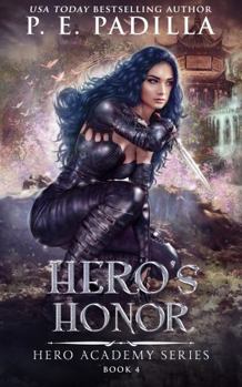 Hero's Honor - Book #4 of the Hero Academy