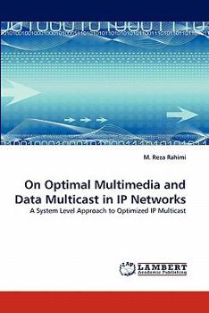 Paperback On Optimal Multimedia and Data Multicast in IP Networks Book
