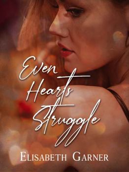Paperback Even Hearts Struggle (Love Prevails) Book