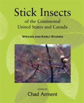 Paperback Stick Insects of the Continental United States and Canada: Species and Early Studies Book