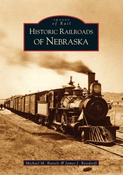 Paperback Historic Railroads of Nebraska Book