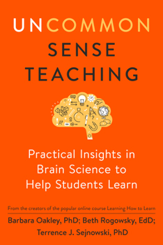 Paperback Uncommon Sense Teaching: Practical Insights in Brain Science to Help Students Learn Book