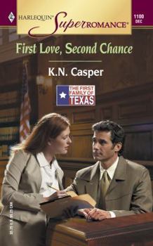 First Love, Second Chance - Book #5 of the First Family of Texas