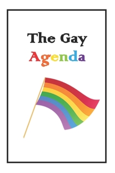 Paperback The Gay Agenda: Lined NoteBook 6x9 For You Book