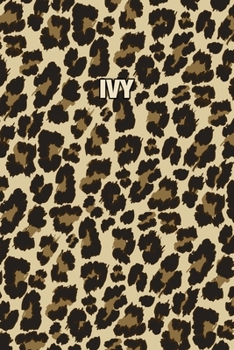 Paperback Ivy: Personalized Notebook - Leopard Print (Animal Pattern). Blank College Ruled (Lined) Journal for Notes, Journaling, Dia Book