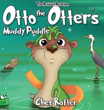 Hardcover Otto The Otter's Muddy Puddle Book