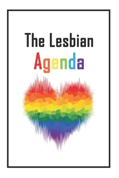 Paperback The Lesbian Agenda: Lined NoteBook 6x9 For You Book