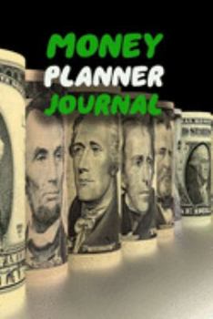 Money Planner Journal: 52 Weeks or 365 Days Budget Management Organizer Notebook  To Debt Out or Passive Income | Dollar notes Print
