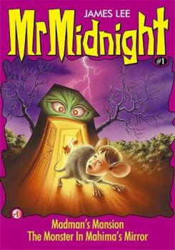 Mr. Midnight #1 : Madman's Mansion - Book #1 of the Mr. Midnight