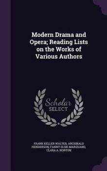 Hardcover Modern Drama and Opera; Reading Lists on the Works of Various Authors Book
