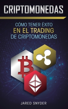 Paperback Criptomonedas: Cómo Tener Exito En El Trading De Criptomonedas [Spanish] Book