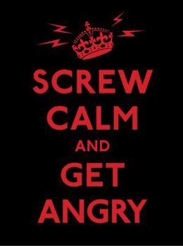 Hardcover Screw Calm and Get Angry Book
