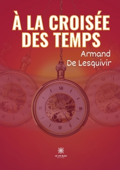Paperback À la croisée des temps [French] Book