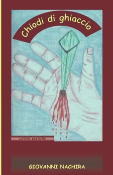 Paperback Chiodi Di Ghiaccio: Poesie [Italian] Book