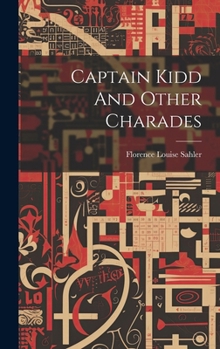Hardcover Captain Kidd And Other Charades Book