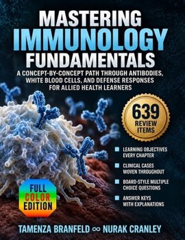Mastering Immunology Fundamentals: A Concept-by-Concept Path Through Antibodies, White Blood Cells, and Defense Responses for Allied Health Learners