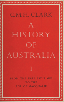 Paperback A History of Australia (Volumes 3 & 4): From 1824 to 1888 Book