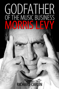 Paperback Godfather of the Music Business: Morris Levy Book