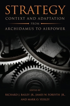 Strategy: Context and Adaptation from Archidamus to Airpower - Book  of the Transforming War