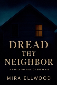Paperback Dread Thy Neighbor Book