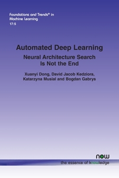 Paperback Automated Deep Learning: Neural Architecture Search Is Not the End Book