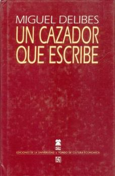 Un Cazador Que Escribe