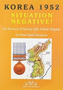 Paperback Situation Negative!: Korea 1952 Book