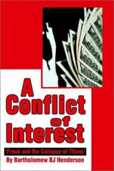 A Conflict of Interest: Fraud and the Collapse of Titans