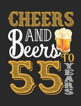 Paperback Cheers And Beers To 55 Years: Retro Style funny birthday gift, 55th Birthday Journal / Notebook / Diary / Appreciation Gift / Unique 55 Year ... Alt Book