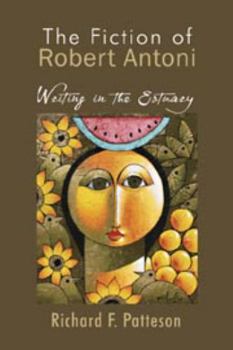 The Fiction of Robert Antoni: Writing in the Estuary