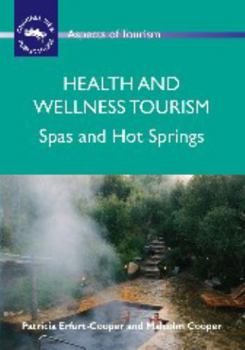 Hardcover Health and Wellness Tourism: Spas and Hot Springs Book