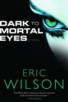 Dark to Mortal Eyes - Book #1 of the Senses Series