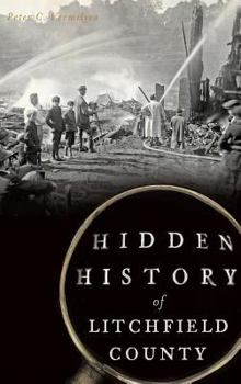 Hidden History of Litchfield County - Book  of the Hidden History