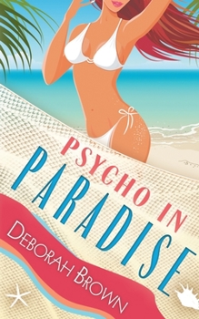 Psycho in Paradise - Book #15 of the Paradise