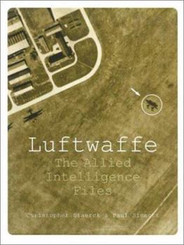 Hardcover Luftwaffe: The Allied Intelligence Files Book