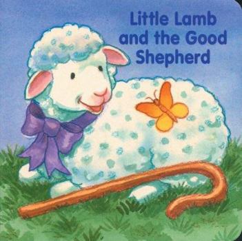 Board book Little Lamb and the Good Shepherd Book