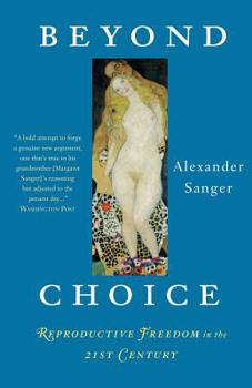Paperback Beyond Choice: Reproductive Freedom in the 21st Century Book
