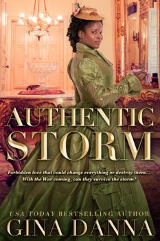 Authentic Storm - Book #5 of the Hearts Touched by Fire