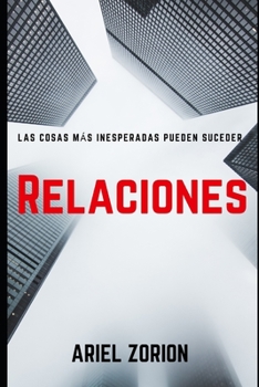 Paperback Relaciones: Las cosas más inesperadas pueden suceder [Spanish] Book