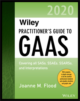 Paperback Wiley Practitioner's Guide to GAAS 2020: Covering All Sass, Ssaes, Ssarss, and Interpretations Book