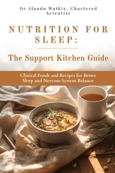Paperback Nutrition for Sleep: The Support Kitchen Guide Book