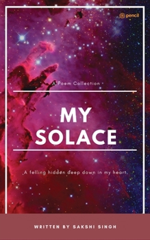 Paperback My Solace: A poem collection Book