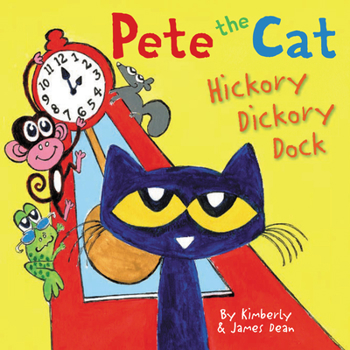 Hardcover Pete the Cat: Hickory Dickory Dock Book