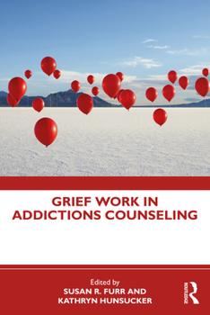 Hardcover Grief Work in Addictions Counseling Book