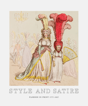 Paperback Style and Satire: Fashion in Print 1777-1927 Book