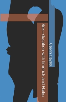 Paperback Sex-ducation with limerick and Haiku Book