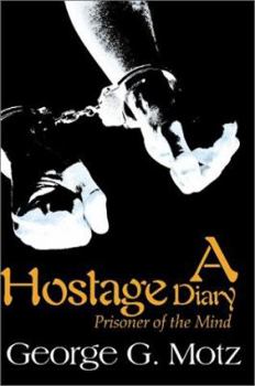 Paperback A Hostage Diary: Prisoner of the Mind Book